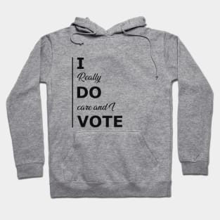 Voter - I really do care and I vote Hoodie